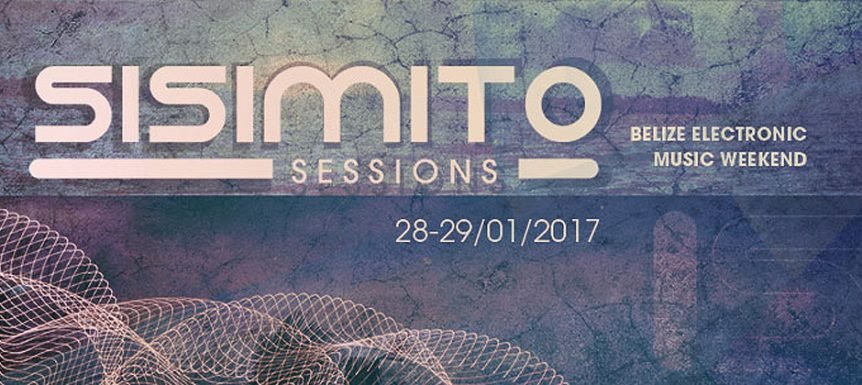Sisimito Session Belize Electronic Music Weekend